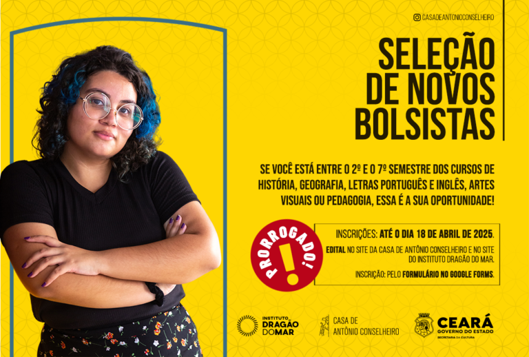 PRORROGAÇÃO II Chamada Pública para Seleção de Bolsistas do Núcleo Educativo da Casa de Antônio Conselheiro – 2025