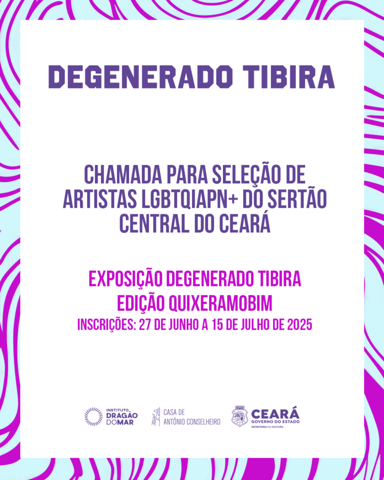CHAMADA PARA SELEÇÃO DE ARTISTAS LGBTQIAPN+ DO SERTÃO CENTRAL DO CEARÁ