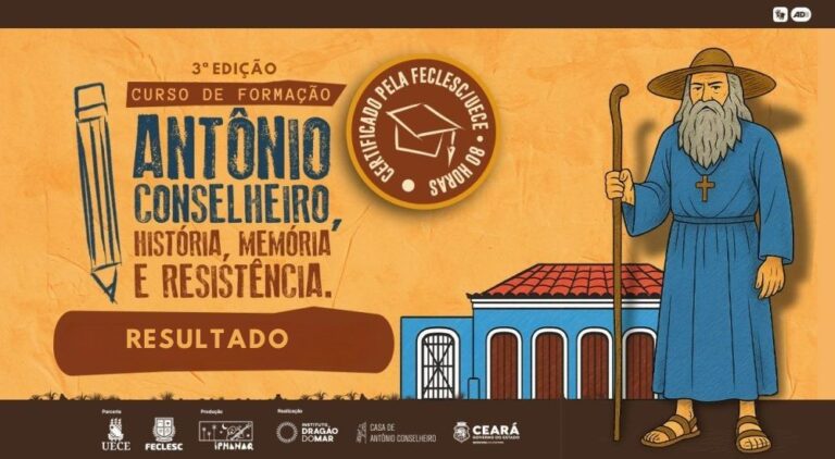 Resultado divulgado | Curso de Formação “Antônio Conselheiro: História, Memória e Resistência” – 3ª Edição (2025/2026)
